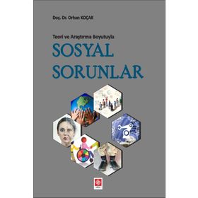 Teori ve Araştırma Boyutuyla Sosyal Sorunlar - Orhan Koçak