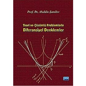 TEORI VE ÇÖZÜMLÜ PROBLEMLERLE DIFERANSIYEL DENKLEMLER - ALADDIN ŞAMİLOV