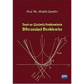 TEORI VE ÇÖZÜMLÜ PROBLEMLERLE DIFERANSIYEL DENKLEMLER - ALADDIN ŞAMİLOV