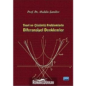 TEORI VE ÇÖZÜMLÜ PROBLEMLERLE DIFERANSIYEL DENKLEMLER - ALADDIN ŞAMİLOV