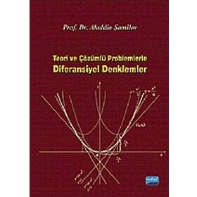 TEORI VE ÇÖZÜMLÜ PROBLEMLERLE DIFERANSIYEL DENKLEMLER - ALADDIN ŞAMİLOV