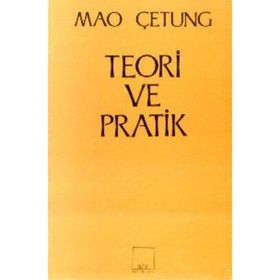 TEORI VE PRATIK - MAO ÇE-TUNG
