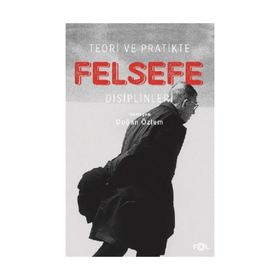 Teori ve Pratikte Felsefe Disiplinleri - Kolektif