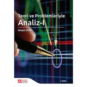 TEORI VE PROBLEMLERIYLE ANALIZ - I - HÜSEYİN DEMIR