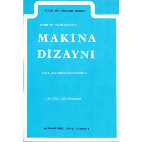 Teori ve Problemlerle Makina Dizaynı - Herman G. Laughlin Alfred R. Holowenko Allen S. Hall