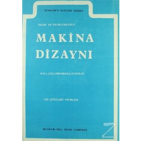Teori ve Problemlerle Makina Dizaynı - Herman G. Laughlin Alfred R. Holowenko Allen S. Hall