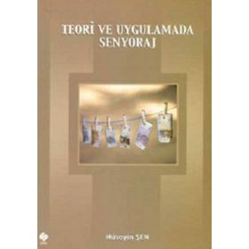 TEORI VE UYGULAMADA SENYORAJ - HÜSEYİN ŞEN