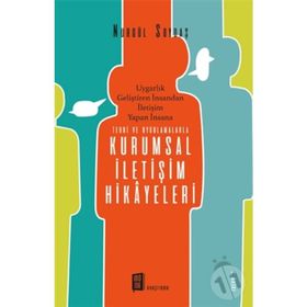 Teori ve Uygulamalarla Kurumsal İletişim Hikâyeleri - Nurgül Soydaş