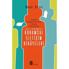 Teori ve Uygulamalarla Kurumsal İletişim Hikâyeleri - Nurgül Soydaş