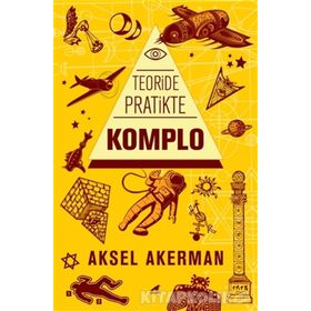 Teoride Pratikte Komplo - Aksel Akerman