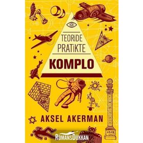 Teoride Pratikte Komplo - Aksel Akerman