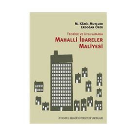 TEORIDE UYGULAMA MAHALLI İDARELER MALIYESI - ERDOĞAN ÖNER;M. KÂMIL MUTLUER