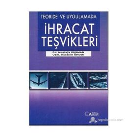 Teoride ve Uygulamada İhracat Teşvikleri - Mustafa Duman Hüseyin Önder