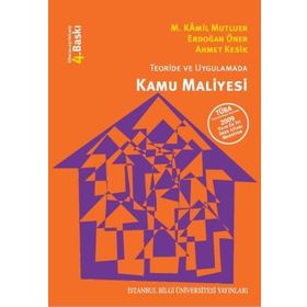 TEORIDE VE UYGULAMADA KAMU MALIYESI - AHMET KESIK;ERDOĞAN ÖNER;M. KÂMIL MUTLUER