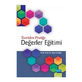 Teoriden Pratiğe Değerler Eğitimi - Mustafa Köylü