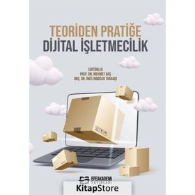 Teoriden Pratiğe Dijital İşletmecilik - Mehmet Baş