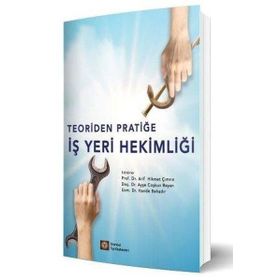 Teoriden Pratiğe İş Yeri Hekimliği - İstanbul Tıp Kitabevi
