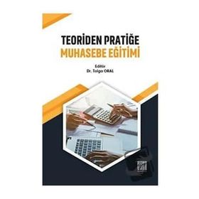 Teoriden Pratiğe Muhasebe Eğitimi - Tolga Oral