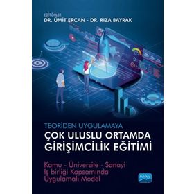 Teoriden Uygulamaya Çok Uluslu Ortamda Girişimcilik Eğitimi - Nobel Yayınevi