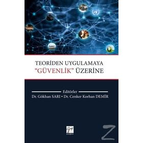 Teoriden Uygulamaya Güvenlik Üzerine - Cenker Korhan Demir