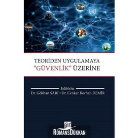 Teoriden Uygulamaya Güvenlik Üzerine - Cenker Korhan Demir