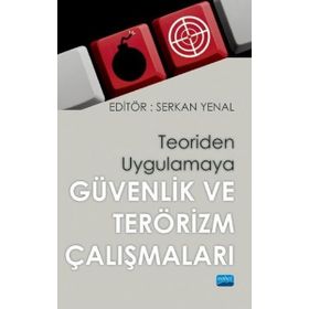 Teoriden Uygulamaya Güvenlik ve Terörizm Çalışmaları - Nobel Yayınevi