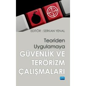 Teoriden Uygulamaya Güvenlik ve Terörizm Çalışmaları - Nobel Yayınevi