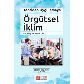 Teoriden Uygulamaya Örgütsel İklim - Pegem Akademi Yayıncılık