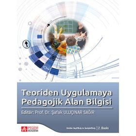 Teoriden Uygulamaya Pedagojik Alan Bilgisi - Pegem Akademi Yayıncılık