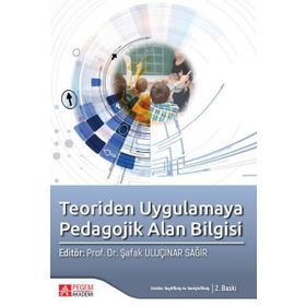 Teoriden Uygulamaya Pedagojik Alan Bilgisi - Pegem Akademi Yayıncılık