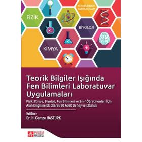 Teorik Bilgiler Işığında Fen Bilimleri Laboratuvar Uygulamaları - Pegem Akademi Yayıncılık