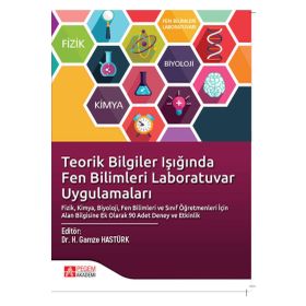 Teorik Bilgiler Işığında Fen Bilimleri Laboratuvar Uygulamaları - Pegem Akademi Yayıncılık