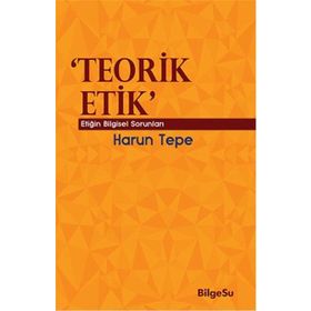Teorik Etik - Harun Tepe
