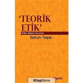 Teorik Etik - Harun Tepe