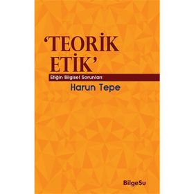 Teorik Etik - Harun Tepe