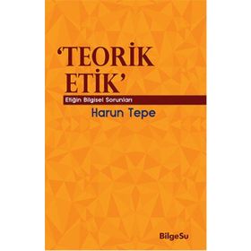 Teorik Etik - Harun Tepe