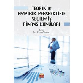 Teorik Ve Ampirik Perspektifte Seçilmiş Finans Konuları - Eray Gemici