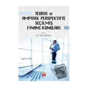 Teorik Ve Ampirik Perspektifte Seçilmiş Finans Konuları - Eray Gemici