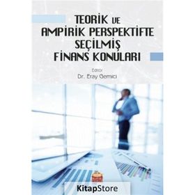 Teorik Ve Ampirik Perspektifte Seçilmiş Finans Konuları - Eray Gemici