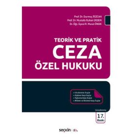 TEORIK VE PRATIK CEZA ÖZEL HUKUKU - DURMUŞ TEZCAN; MUSTAFA RUHAN ERDEM; R. MURAT ÖNOK