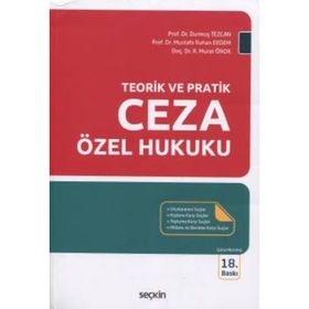 TEORIK VE PRATIK CEZA ÖZEL HUKUKU - DURMUŞ TEZCAN; MUSTAFA RUHAN ERDEM; R. MURAT ÖNOK