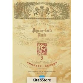 Teorik ve Pratik Piyano-Forte Okulu 3 - Carl Charles Czerny Hülya Bayrak Akyıldız Charles Czerny