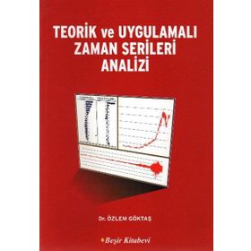 Teorik ve Uygulamalı Zaman Serileri Analizi - Özlem Göktaş