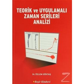 Teorik ve Uygulamalı Zaman Serileri Analizi - Özlem Göktaş