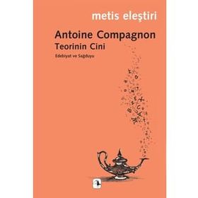 Teorinin Cini - Antoine Compagnon