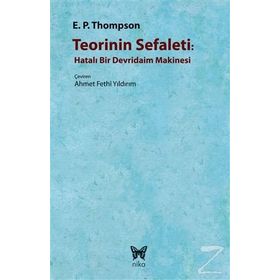 Teorinin Sefaleti - Edward Palmer Thompson