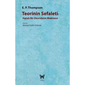 Teorinin Sefaleti - Edward Palmer Thompson