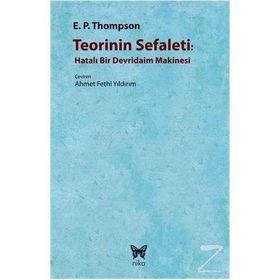 Teorinin Sefaleti - Edward Palmer Thompson