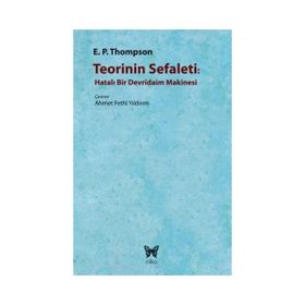 Teorinin Sefaleti - Edward Palmer Thompson