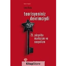 TEORISYENINIZ DEVRIMCIYDI 21. YÜZYILDA MARKSIZM VE SOSYALIZM - ERKIN ÖZALP